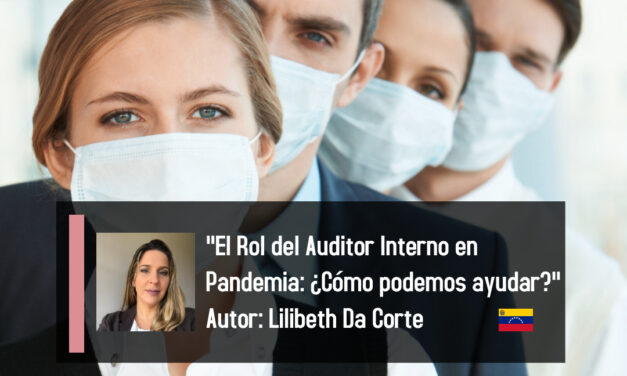 El Rol del Auditor Interno en Pandemia: ¿Cómo podemos ayudar?