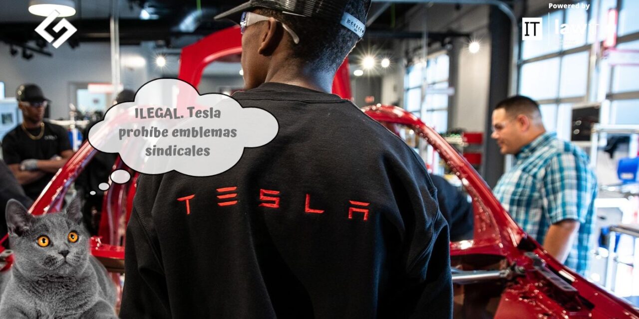 La prohibición de Tesla a sus trabajadores sobre la utilización de emblemas sindicales en sus uniformes