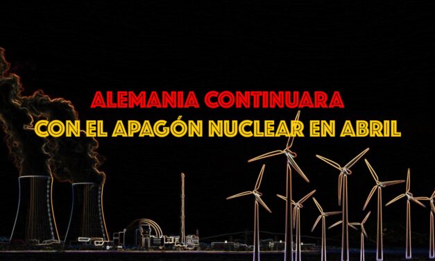 ALEMANIA CONTINUARA CON EL APAGÓN NUCLEAR EN ABRIL